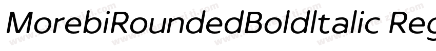 MorebiRoundedBoldltalic Reg字体转换